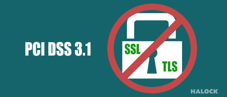 PCI 3.1 SSL TLS Reasonable Security