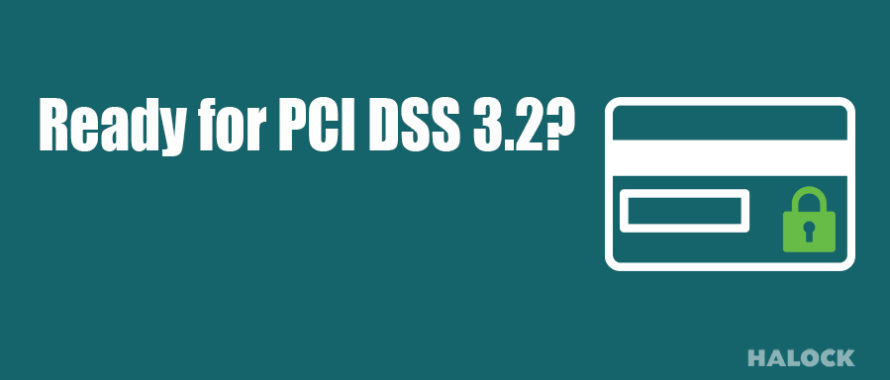 PCI DSS 3.2 Compliance