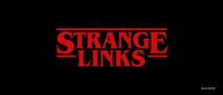 Strange Links & Things